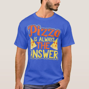 Pizza is altijd het antwoord Funny Pepperoni 3342 T-shirt
