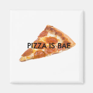PIZZA IS BAE Koelkast Magnet Magneet