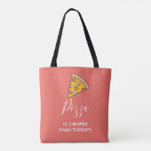 Pizza is goedkoper dan therapie Grappig eten Quote Draagtas (Achterkant)