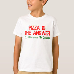 Pizza is het antwoord t-shirt