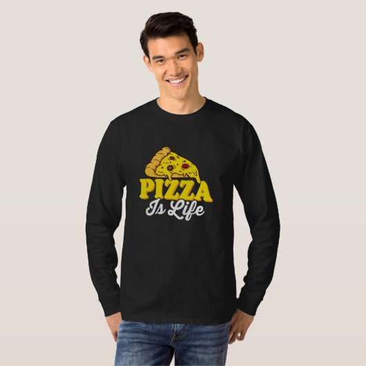 Pizza Is Life Pizza Lover Themed Party T-shirt (Voorkant volledig)