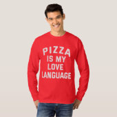 Pizza is mijn liefdestaal - Funny Pizza T-shirt (Voorkant volledig)