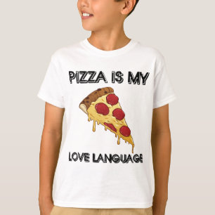 Pizza is mijn liefdestaal grappige voedselliefhebb t-shirt