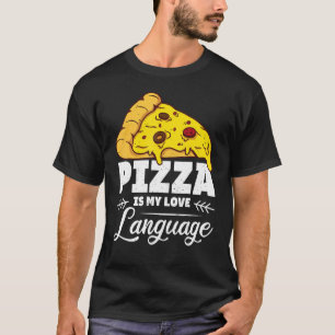 Pizza is mijn liefdestaal Humoureus Food Quote T-shirt