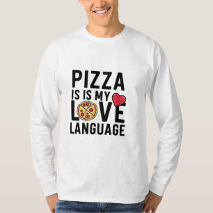Pizza is mijn liefdestaal t-shirt