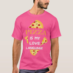 Pizza is mijn liefdestaal t-shirt