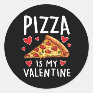 Pizza Is Mijn Valentijn Man Vrouwen Jongens Grappi Ronde Sticker