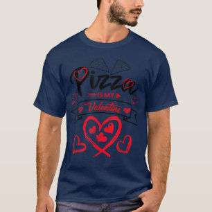 Pizza is mijn Valentijn Pizza met hart T-shirt