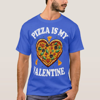 Pizza is mijn Valentijn T-shirt