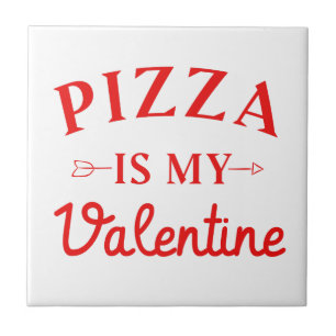 Pizza is mijn Valentijn Tegeltje