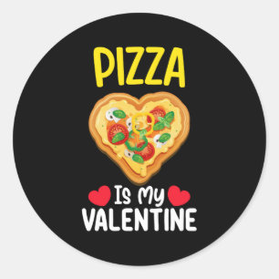 Pizza is mijn Valentijnsdag Grappig eten liefhebbe Ronde Sticker