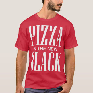 Pizza Is The New Black 20173863 T-shirt