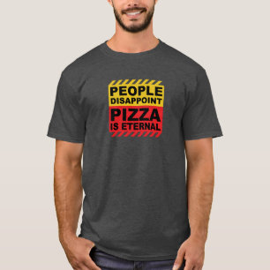 PIZZA IS VOOR ALTIJD T-SHIRT