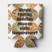 Pizza op aloha temperatuur? blikjeskoeler (Voorkant)