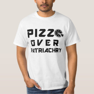 Pizza over patriarchie t-shirt
