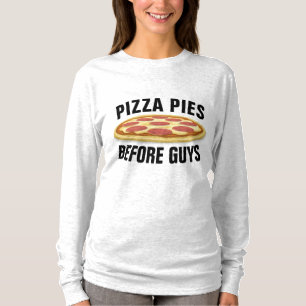 PIZZA PIES VOORDAT GUYS FUNNY LADIES T-SHIRTS