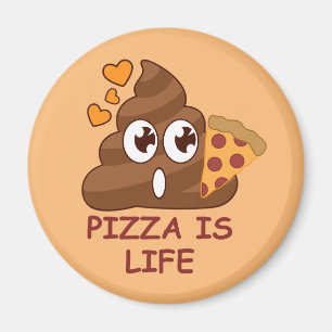 Pizza Poop Life Magneet