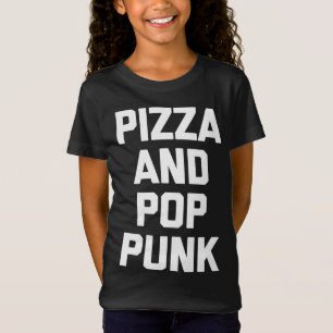 Pizza & Pop Punk grappige gezegde muziek band Pop  T-shirt