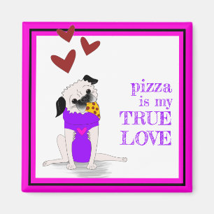 Pizza Pug: True Love Magnet Magneet