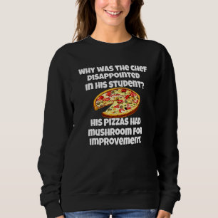 Pizza Pun Waarom Was De Chef Teleurgesteld Trui
