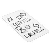 Pizza Rolls Not Gender Roles Magnet (Côté Droit)