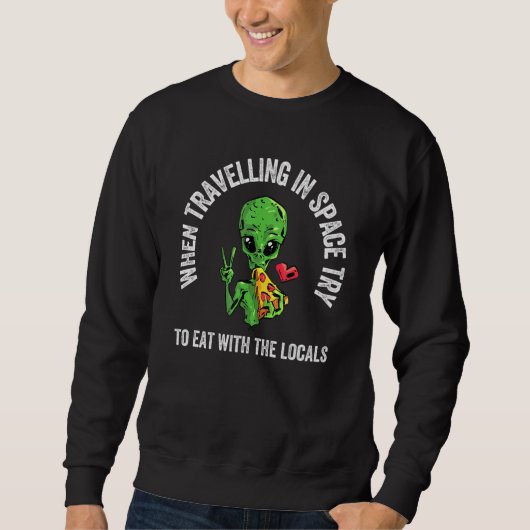Pizza Science Fiction Outer Space Friendly Alien Trui (Voorkant)