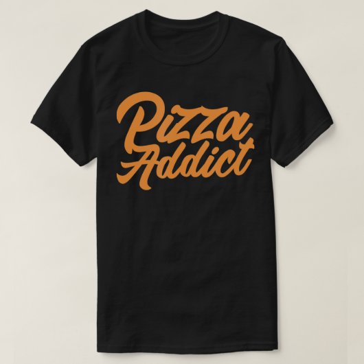 Pizza verslaafde Grappige Pizza Lover T-shirt (Design voorkant)