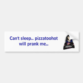 pizzalogo, kan niet slapen. pizzatoohot zal een gr bumpersticker
