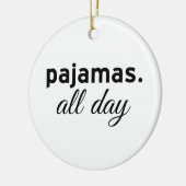 Pjamas De hele dag Keramisch Ornament (Links)