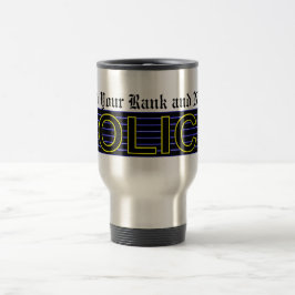 (Plaats uw Rank en naam in) POLICE 3 Travel Mug Reisbeker