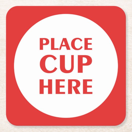 Place Cup hier - Rood Vierkante Kartonnen Onderzetter (Voorkant)