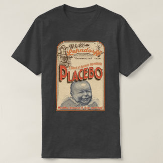 Placebo: Veilig omdat het nutteloos is! T-shirt
