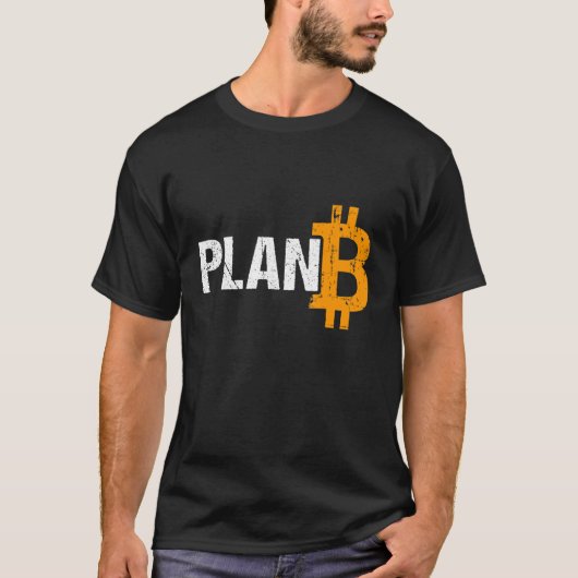 Plan B Bitcoin Cryptocurrency T-shirt (Voorkant)