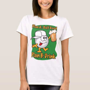 Plan B Golfing T-shirt