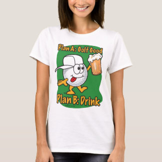Plan B Golfing T-shirt