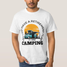 Plan de retraite Citation de camping T-shirt
