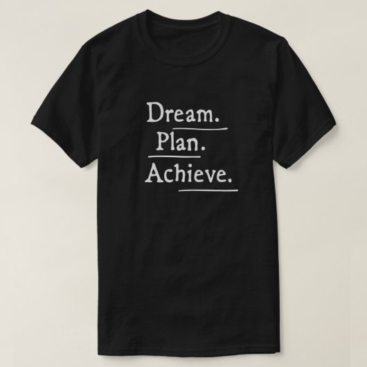 Plan de rêve Réalisation - Motivationnel T-Shirt D (Design devant)