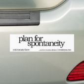 plan voor spontaneïteit bumpersticker (Op auto)