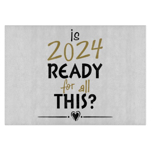 Planche À Découper 2024 est-il prêt pour tout cela (Devant)