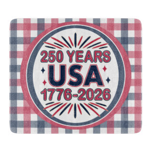 Planche À Découper 250 ans USA   Semiquinentenaire 1776-2026