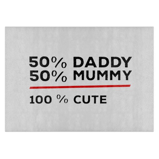 Planche À Découper 50% papa 50% maman 100% mignonne (Devant)