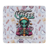 Planche À Découper Alien ici pour le café (Devant)