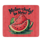 Planche À Découper Amusante Pun de pastèque "Melon-choly No More" (Devant)