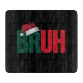 Planche À Découper Bruh Mème Drôle Dire Bro Salutation Noël (Devant)