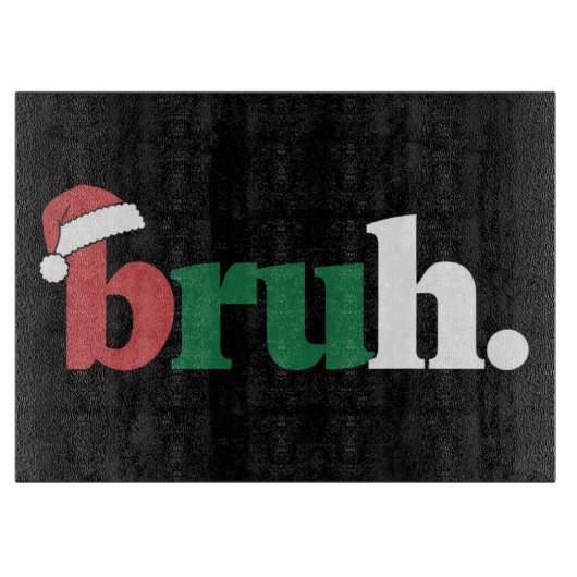 Planche À Découper Bruh Mème Drôle Dire Bro Salutation Noël (Devant)