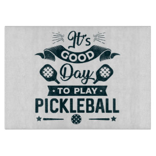 Planche À Découper C'est un bon jour pour jouer au Pickleball
