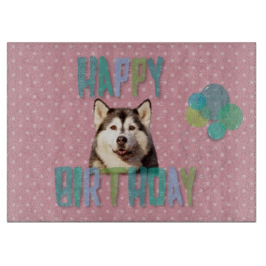 Planche À Découper Chien sibérien Husky Joyeux anniversaire (Devant)