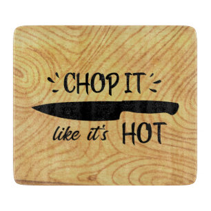 Planche À Découper Chop it like its hot drôle slogan