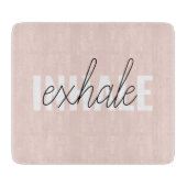 Planche À Découper Citation moderne Pastel Pink Inhale Exhale (Devant)