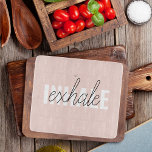 Planche À Découper Citation moderne Pastel Pink Inhale Exhale<br><div class="desc">Citation moderne Pastel Pink Inhale Exhale</div>